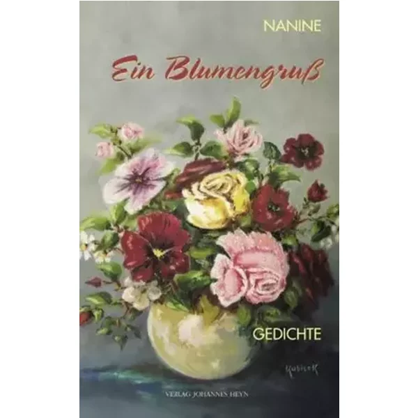 Ein Blumengruß: Gedichte - Nanine