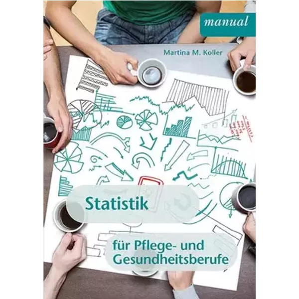 Statistik für Pflege- und Gesundheitsberufe - Martina Maria Koller