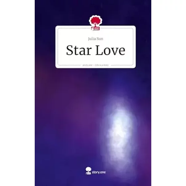Star Love. Life is a Story - story.one - Julia Sun