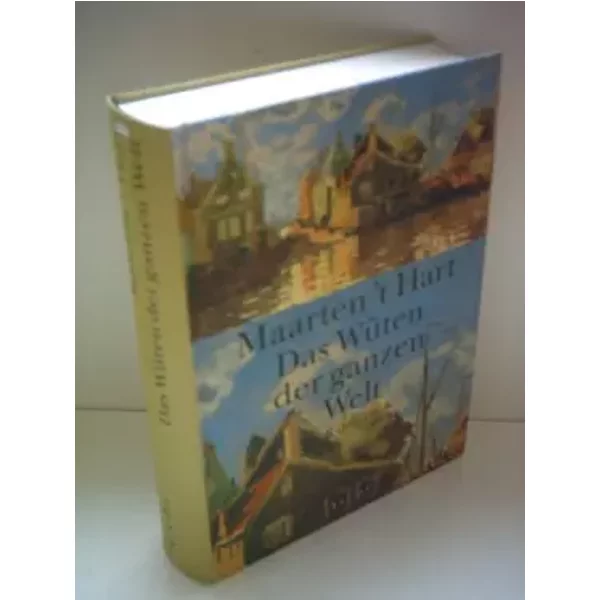 Das WüTen Der Ganzen Welt: Roman - Maarten't Hart-image