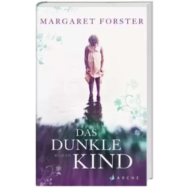 Forster, Das Dunkle Kind: Roman - Margaret Forster-image