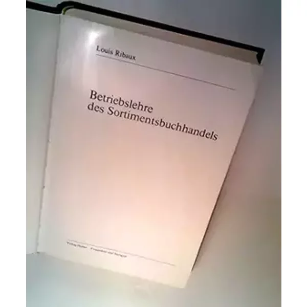 Betriebslehre des Sortimentsbuchhandels. - Louis Ribaux