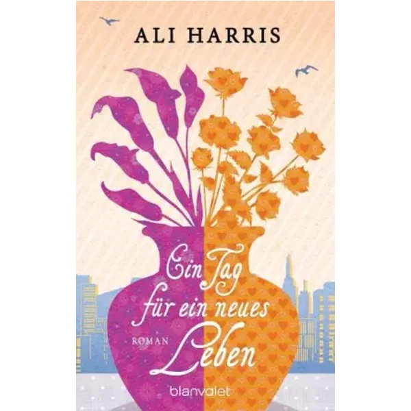 Ein Tag FüR Ein Neues Leben: Roman - Ali Harris-image