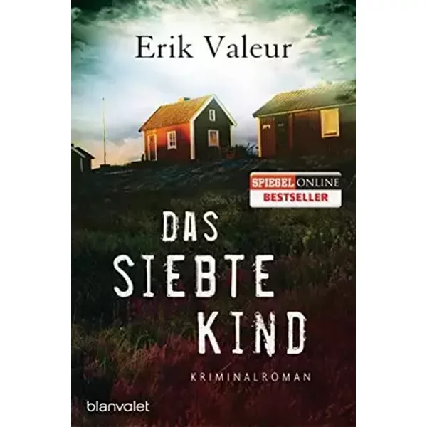 Das siebte Kind: Kriminalroman - Erik Valeur