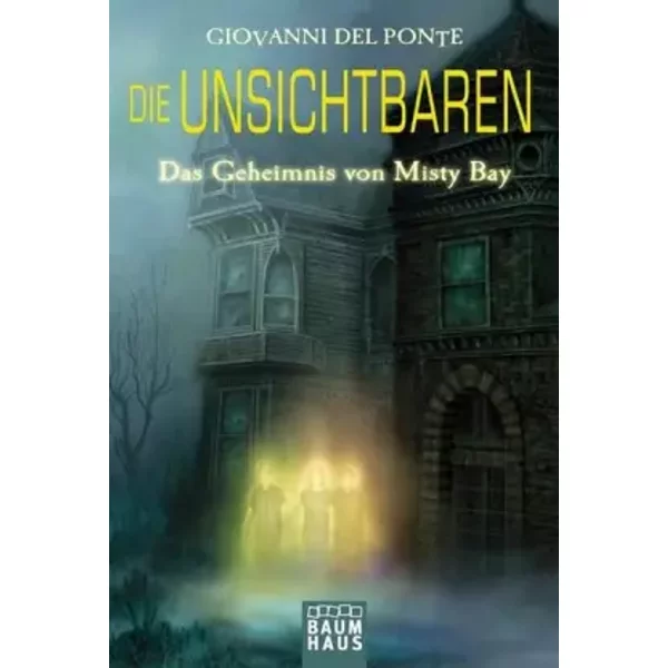 Die Unsichtbaren 01. Das Geheimnis Von Misty Bay: Band 1-image