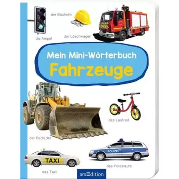 Mein Mini-Wörterbuch - Fahrzeuge - unknown author