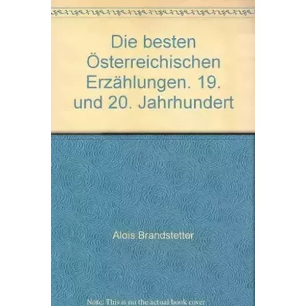Die besten österreichischen Erzählungen 19. und 20. Jahrhundert - Alois Brandstetter
