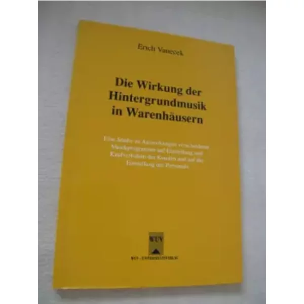 Die Wirkung der Hintergrundmusik in Warenhäusern - Erich Vanecek