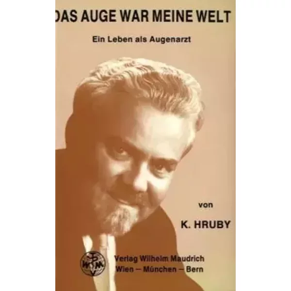 Das Auge war meine Welt - Karl Hruby