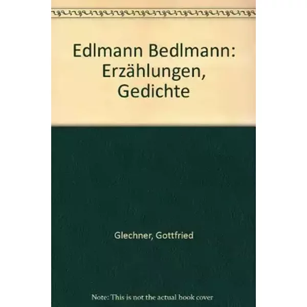 Edlmann - Bedlmann: Erzählungen - Gedichte - Gottfried Glechner