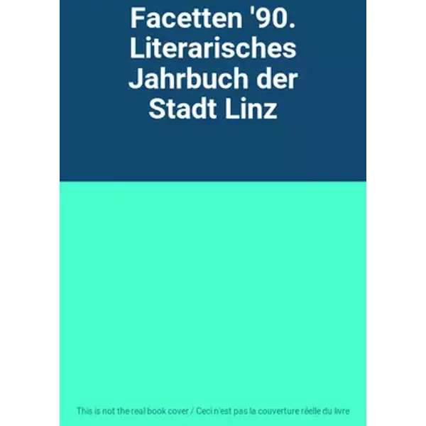 Facetten '90. Literarisches Jahrbuch der Stadt Linz