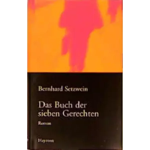 Das Buch Der Sieben Gerechten. Roman - Bernhard Setzwein-image