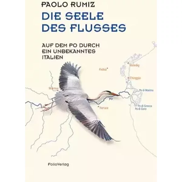 Die Seele des Flusses: Auf dem Po durch ein unbekanntes Italien (Transfer Bibliothek) - Paolo Rumiz