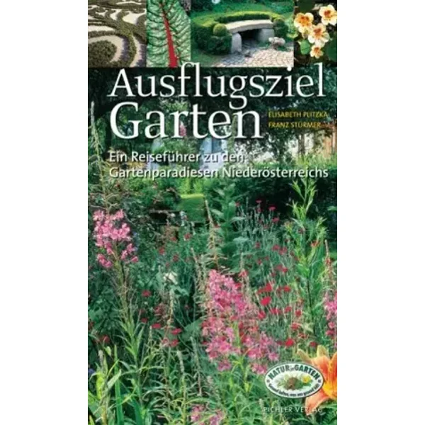 Ausflugsziel Gärten. Die schönsten Parks und Gartenanlagen in Niederösterreich