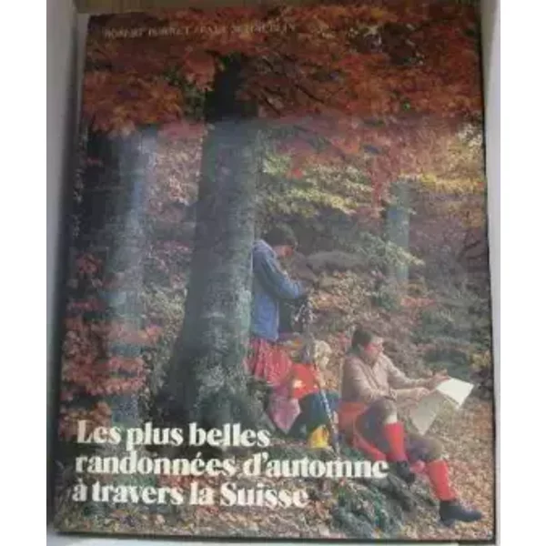 Les Plus Belles RandonnéEs D'automne À Travers La Suisse - Robert Porret Et Paul SchäUblin-image