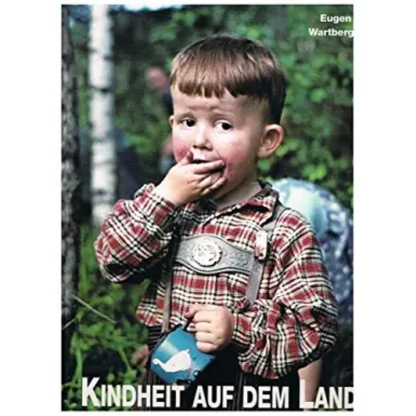 Kindheit Auf Dem Lande In Den 50Er Jahren - Eugen Sauter-image