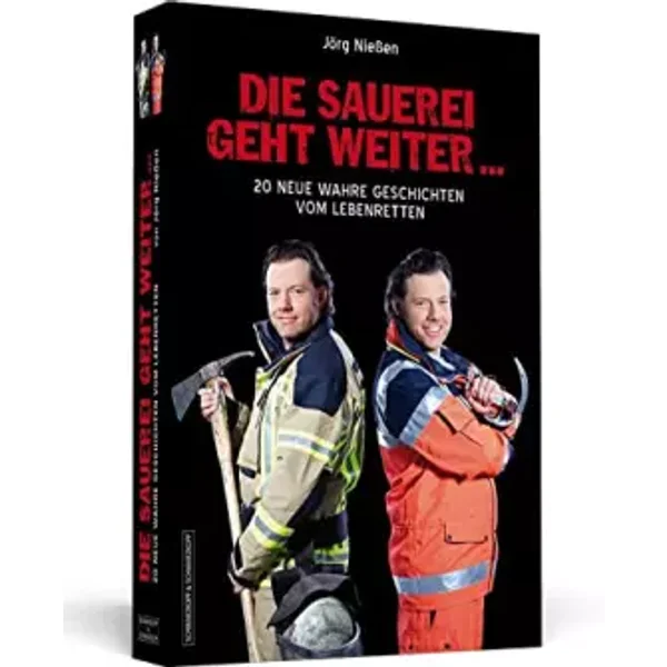 Die Sauerei geht weiter ...: 20 neue wahre Geschichten vom Lebenretten - Jörg Nießen