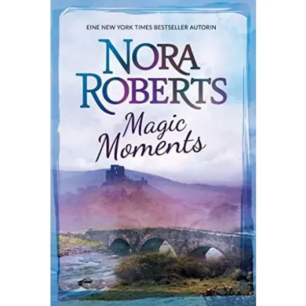 Magic Moments: 1. Verzaubertes Herz 2. Das Schloss In Frankreich - Nora Roberts-image