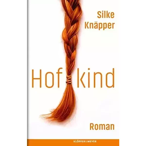 Hofkind: Roman - Silke Knäpper