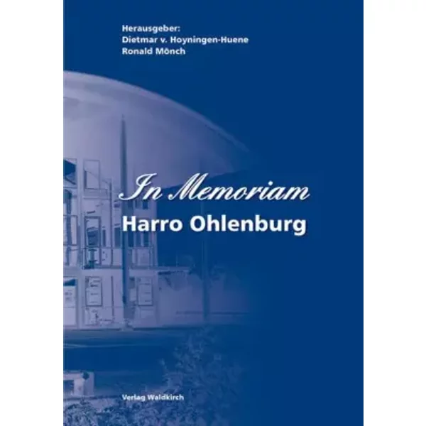 In Memoriam - Harro Ohlenburg - Dietmar von Hoyningen-Huene, Ronald Mönch