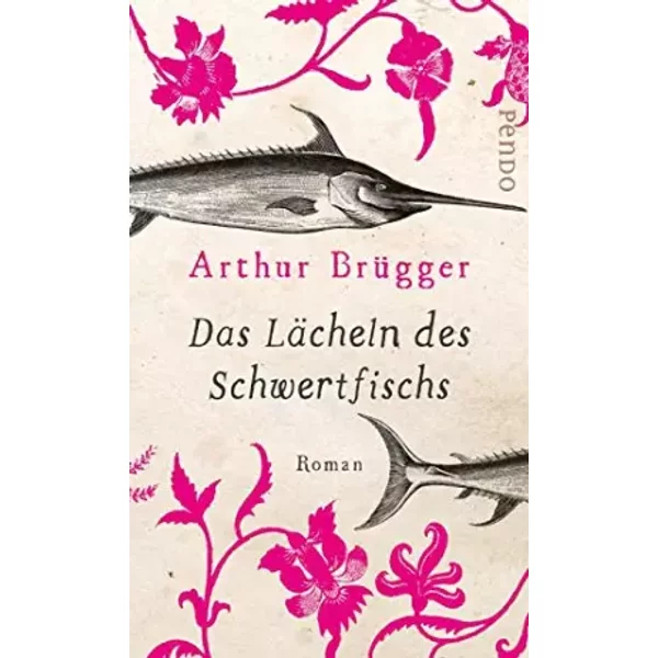 Das LäCheln Des Schwertfischs: Roman - Arthur BrüGger-image