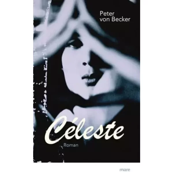CéLeste: Roman - Peter Von Becker-image