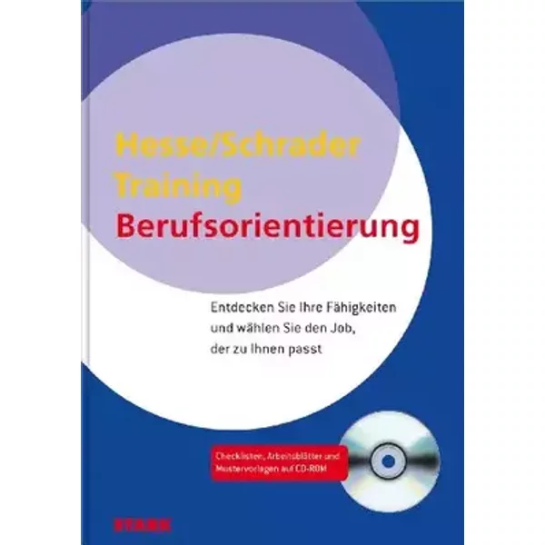 STARK Hesse/Schrader: Training Berufsorientierung: Entdecken Sie Ihre Fähigkeiten und wählen Sie den Job, der zu Ihnen passt (Berufs- und St - Jürgen Hesse, Hans Christian Schrader