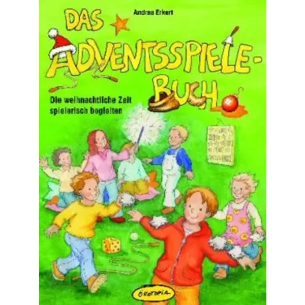 Das Adventsspiele-Buch: Die Weihnachtliche Zeit Spielerisch Begleiten (PraxisbüCher FüR Den PäDagogischen Alltag) - Andrea Erkert-image