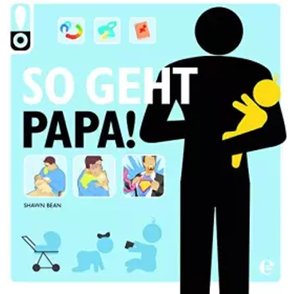 So Geht Papa!: Das Perfekte Geschenk FüR Werdende VäTer! (So Geht Das!) - Bean, Shawn-image