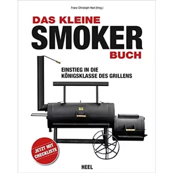 Das kleine Smoker-Buch: Einstieg in die Königsklasse des Grillens - Unknown