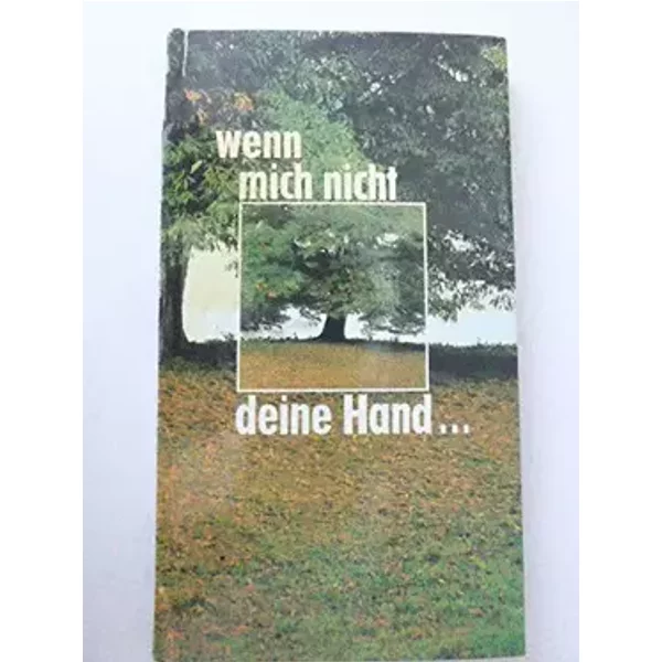 Wenn mich nicht Deine Hand ... Einladung an junge Menschen