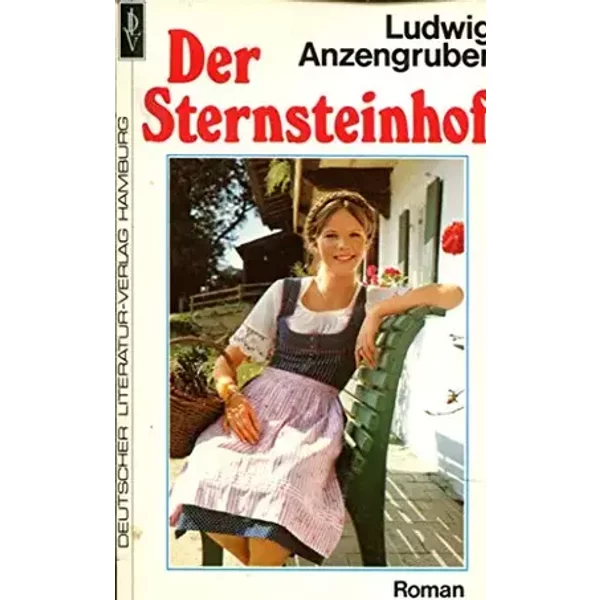 Der Sternsteinhof - Ludwig Anzengruber, unknown author