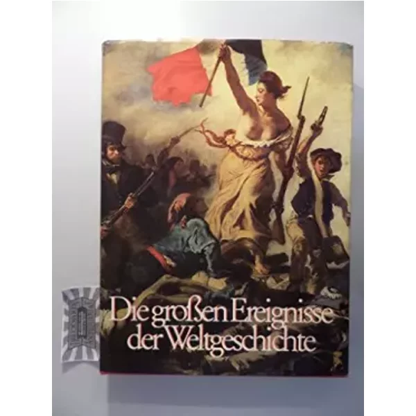 Die GroßEn Ereignisse Der Weltgeschichte - Otto Zierer-image
