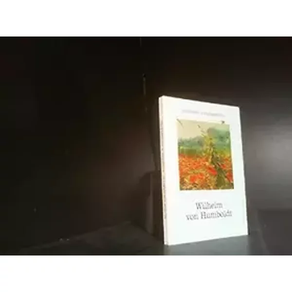 Wilhelm von Humboldt (Ausgewählte Kostbarkeiten) - unknown author