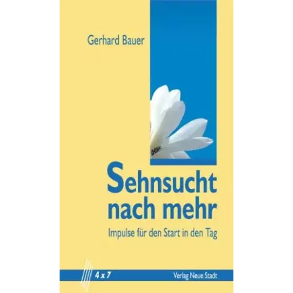 Sehnsucht Nach Mehr: Impulse FüR Den Start In Den Tag - Gerhard Bauer-image