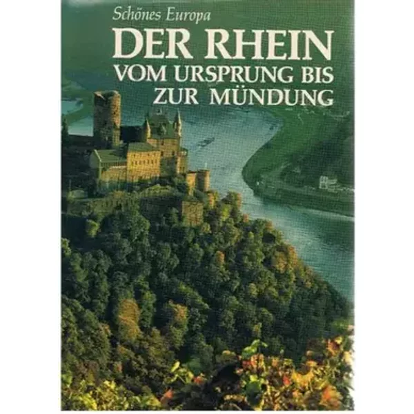 Der Rhein. Vom Ursprung bis zur Mündung - Anneliese. Klücks