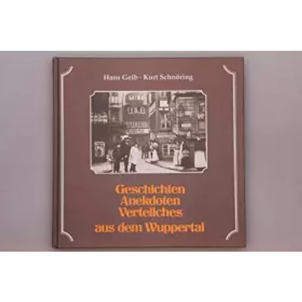 Geschichten, Anekdoten, Vertellches Aus Dem Wuppertal - Hans Geib-image