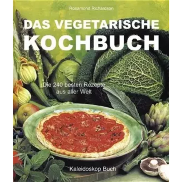 Das Vegetarische Kochbuch: Die 240 Besten Rezepte Aus Aller Welt - Rosamond Richardson-image