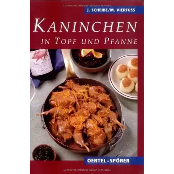 Kaninchen in Topf und Pfanne - Jochen Scheibe, Manfred Vierfuss