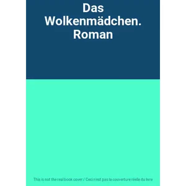 Das Wolkenmädchen. Roman