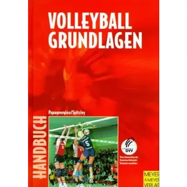 Handbuch für Volleyball. Grundlagen - Willy Spitzley