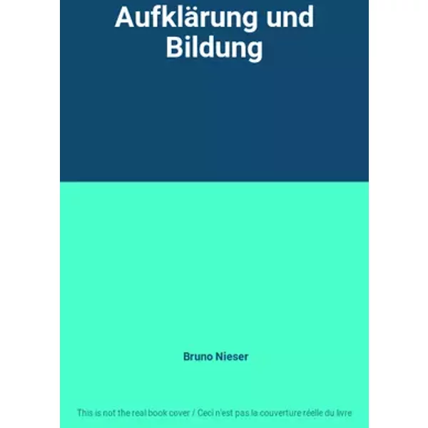 Aufklärung und Bildung - Bruno Nieser