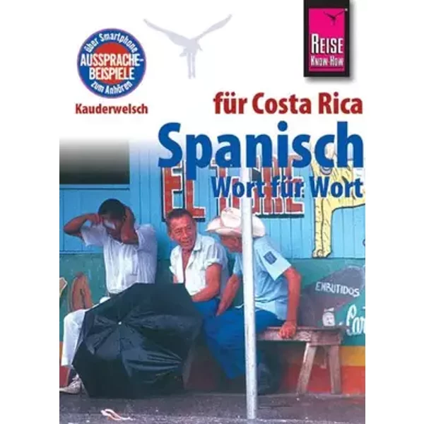 Kauderwelsch, Spanisch für Costa Rica Wort für Wort: Kauderwelsch-Sprachführer Band 113 - Regine Rauin