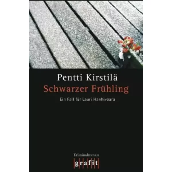 Schwarzer FrüHling. Ein Fall FüR Lauri Hanhivaara. Kriminalroman - Pentti Kirstilä-image