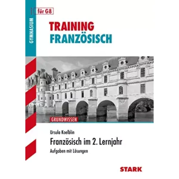 Training Französisch: Training Gymnasium - Französisch 2. Lernjahr - Ursula Koelblin