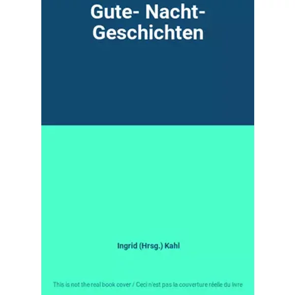 Gute- Nacht- Geschichten - Ingrid (Hrsg.) Kahl