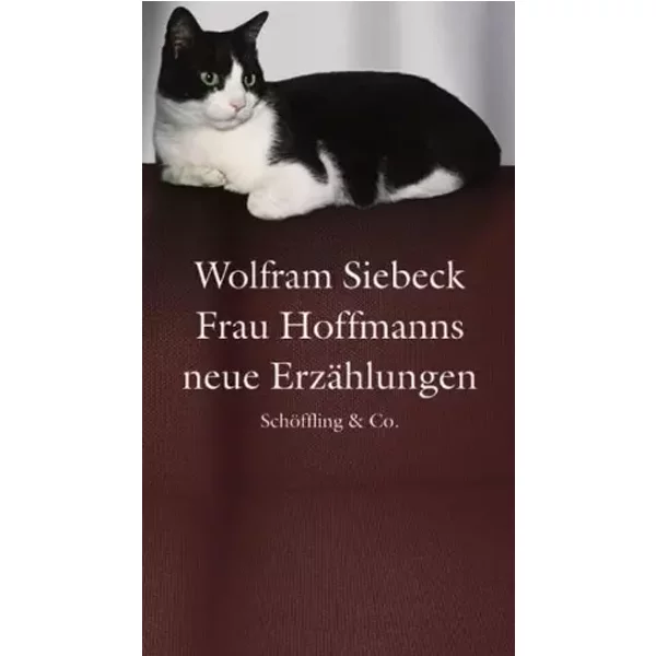 Frau Hoffmanns neue Erzählungen - Wolfram Siebeck