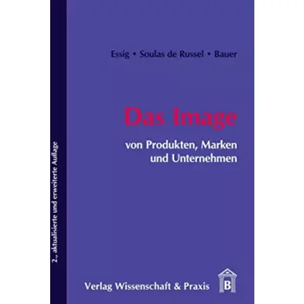 Das Image Von Produkten, Marken Und Unternehmen.: / - Carola Essig-image