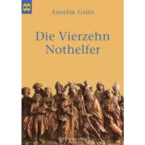 Die Vierzehn Nothelfer: Münsterschwarzacher Geschenkheft - Anselm Grün