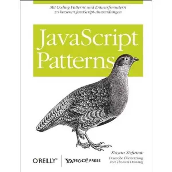 JavaScript Patterns: Mit Coding-Patterns und Entwurfsmustern zu besseren JavaScript-Anwendungen - Stoyan Stefanov